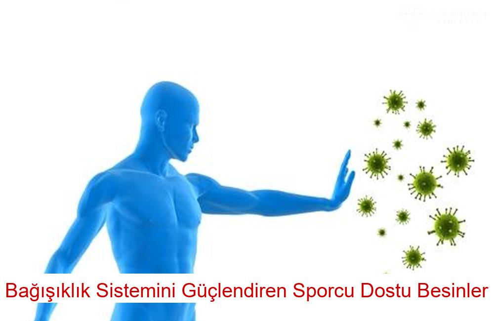 Bağışıklık Sistemini Güçlendiren Sporcu Dostu Besinler