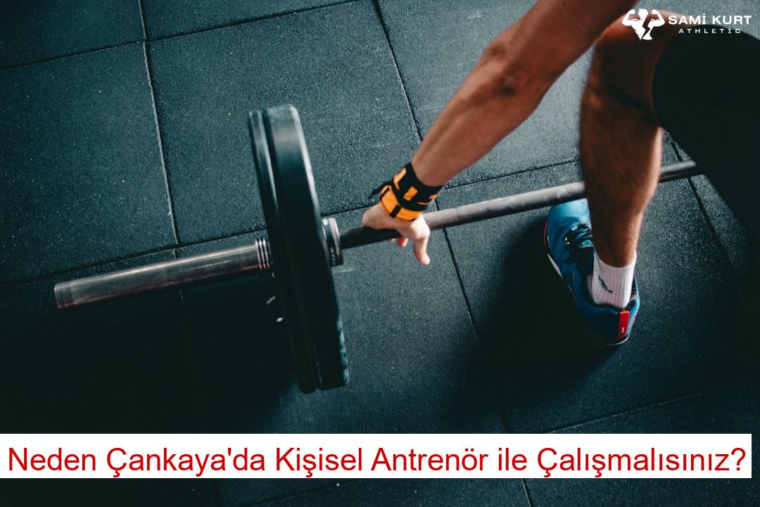Neden Çankaya'da Kişisel Antrenör ile Çalışmalısınız?