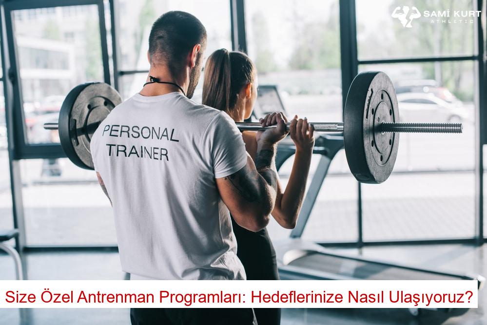 Size Özel Antrenman Programları: Hedeflerinize Nasıl Ulaşıyoruz?